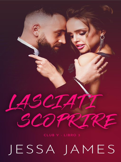 Title details for Lasciati scoprire by Jessa James - Available